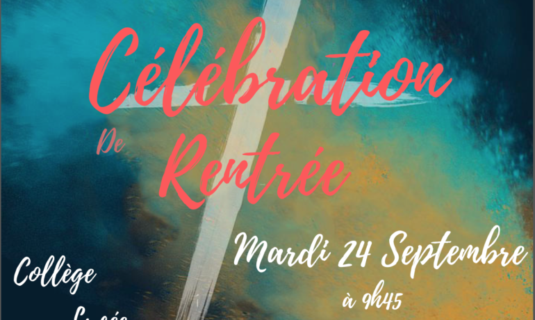 Célébration de Rentrée (Collége et Lycée)
